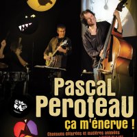 Pascal Peroteau - Ca m'&eacute;nerve